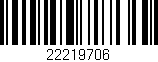 Código de barras (EAN, GTIN, SKU, ISBN): '22219706'