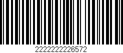 Código de barras (EAN, GTIN, SKU, ISBN): '2222222226572'