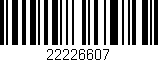 Código de barras (EAN, GTIN, SKU, ISBN): '22226607'