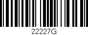 Código de barras (EAN, GTIN, SKU, ISBN): '22227G'