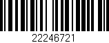 Código de barras (EAN, GTIN, SKU, ISBN): '22246721'