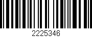 Código de barras (EAN, GTIN, SKU, ISBN): '2225346'