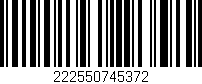 Código de barras (EAN, GTIN, SKU, ISBN): '222550745372'