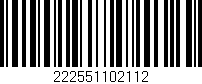 Código de barras (EAN, GTIN, SKU, ISBN): '222551102112'