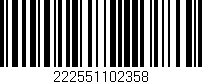 Código de barras (EAN, GTIN, SKU, ISBN): '222551102358'
