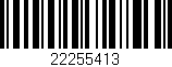 Código de barras (EAN, GTIN, SKU, ISBN): '22255413'