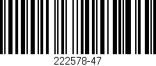 Código de barras (EAN, GTIN, SKU, ISBN): '222578-47'