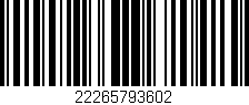 Código de barras (EAN, GTIN, SKU, ISBN): '22265793602'