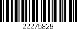 Código de barras (EAN, GTIN, SKU, ISBN): '22275829'