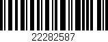 Código de barras (EAN, GTIN, SKU, ISBN): '22282587'