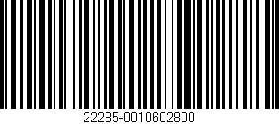 Código de barras (EAN, GTIN, SKU, ISBN): '22285-0010602800'