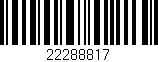 Código de barras (EAN, GTIN, SKU, ISBN): '22288817'
