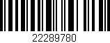 Código de barras (EAN, GTIN, SKU, ISBN): '22289780'