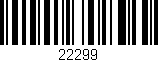 Código de barras (EAN, GTIN, SKU, ISBN): '22299'