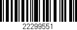 Código de barras (EAN, GTIN, SKU, ISBN): '22299551'