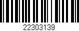 Código de barras (EAN, GTIN, SKU, ISBN): '22303139'