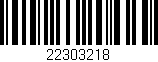 Código de barras (EAN, GTIN, SKU, ISBN): '22303218'