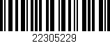 Código de barras (EAN, GTIN, SKU, ISBN): '22305229'