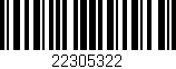 Código de barras (EAN, GTIN, SKU, ISBN): '22305322'