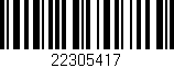 Código de barras (EAN, GTIN, SKU, ISBN): '22305417'