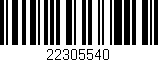 Código de barras (EAN, GTIN, SKU, ISBN): '22305540'