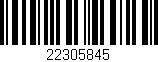 Código de barras (EAN, GTIN, SKU, ISBN): '22305845'