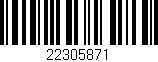 Código de barras (EAN, GTIN, SKU, ISBN): '22305871'
