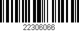 Código de barras (EAN, GTIN, SKU, ISBN): '22306066'