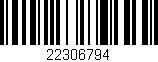 Código de barras (EAN, GTIN, SKU, ISBN): '22306794'
