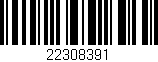 Código de barras (EAN, GTIN, SKU, ISBN): '22308391'