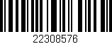 Código de barras (EAN, GTIN, SKU, ISBN): '22308576'