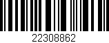 Código de barras (EAN, GTIN, SKU, ISBN): '22308862'