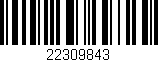 Código de barras (EAN, GTIN, SKU, ISBN): '22309843'