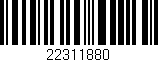 Código de barras (EAN, GTIN, SKU, ISBN): '22311880'
