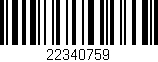 Código de barras (EAN, GTIN, SKU, ISBN): '22340759'