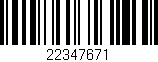 Código de barras (EAN, GTIN, SKU, ISBN): '22347671'