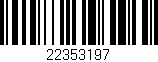 Código de barras (EAN, GTIN, SKU, ISBN): '22353197'