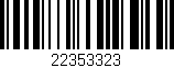 Código de barras (EAN, GTIN, SKU, ISBN): '22353323'