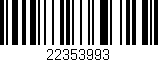 Código de barras (EAN, GTIN, SKU, ISBN): '22353993'