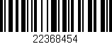 Código de barras (EAN, GTIN, SKU, ISBN): '22368454'