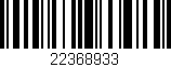 Código de barras (EAN, GTIN, SKU, ISBN): '22368933'
