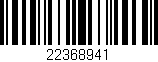 Código de barras (EAN, GTIN, SKU, ISBN): '22368941'
