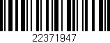 Código de barras (EAN, GTIN, SKU, ISBN): '22371947'