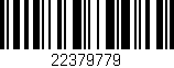 Código de barras (EAN, GTIN, SKU, ISBN): '22379779'