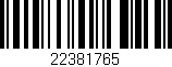 Código de barras (EAN, GTIN, SKU, ISBN): '22381765'