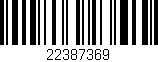 Código de barras (EAN, GTIN, SKU, ISBN): '22387369'