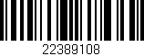 Código de barras (EAN, GTIN, SKU, ISBN): '22389108'