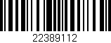 Código de barras (EAN, GTIN, SKU, ISBN): '22389112'