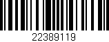 Código de barras (EAN, GTIN, SKU, ISBN): '22389119'