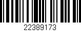 Código de barras (EAN, GTIN, SKU, ISBN): '22389173'